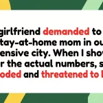 Girlfriend Demands to Be Stay-at-Home Mom, Explodes When Boyfriend Checks the Math