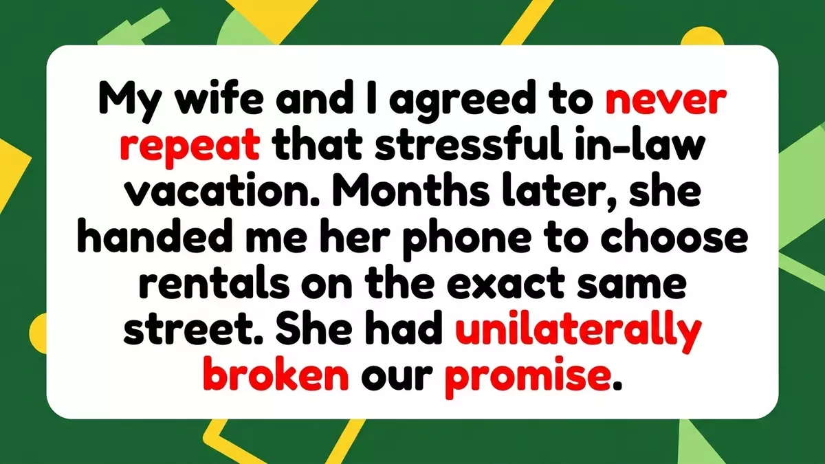 Husband Refuses In-Law Vacation After Wife Breaks Marital Promise