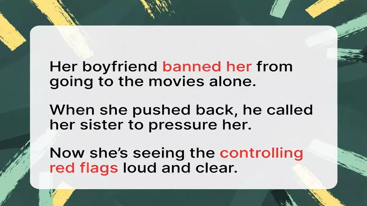 Man Bans Girlfriend From Seeing a Movie Alone, Then Proves Why She Should Leave