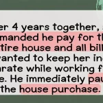 Man Pauses House Purchase After Girlfriend Demands He Cover All Costs