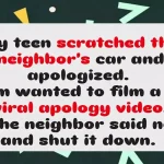Neighbor Refuses Mom’s Viral Apology Video After Teen Scratches Car