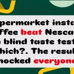 Supermarket Coffee Beats Nescafé in Blind Taste Test
