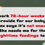 Teen Dad’s 70-Hour Weeks Divide Co-Parents Over Baby Care