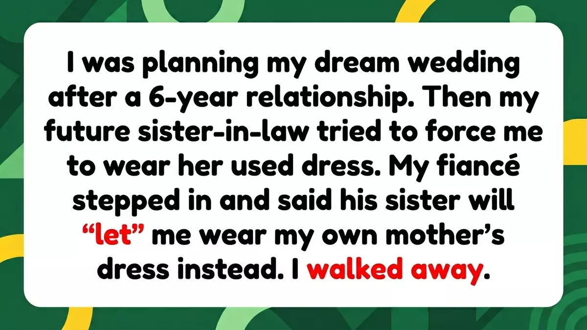 The Mask Slips: Bride Calls Off Wedding After Fiancé Claims His Sister Will ‘Let’ Her Wear Her Own Mother’s Dress