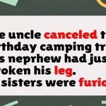 Uncle Cancels Birthday Camping Trip After Nephew Breaks Leg, Sisters Furious