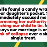 Wife Accuses Husband of “Undermining” Her Over a Secret Candy Bar