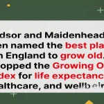 Windsor and Maidenhead Named Best Place to Grow Old in England
